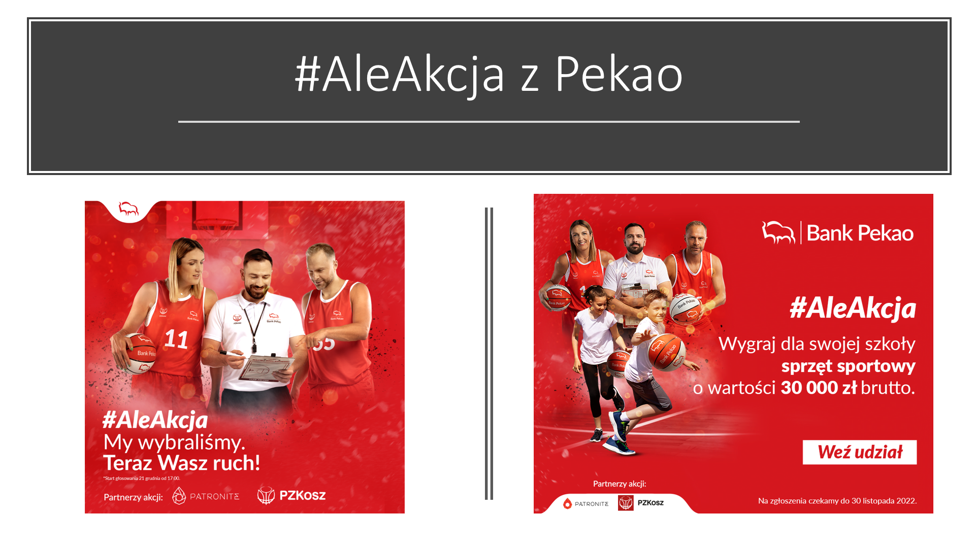 Na czerwonym tle obrazka widać osoby- koszykarzy, którzy zachęcają do udziału szkół w akcji z bankiem Pekao #AleAkcja. Na obarzku sa również napis z kwotą 30000 na nagrody- sprzęt sportowy.