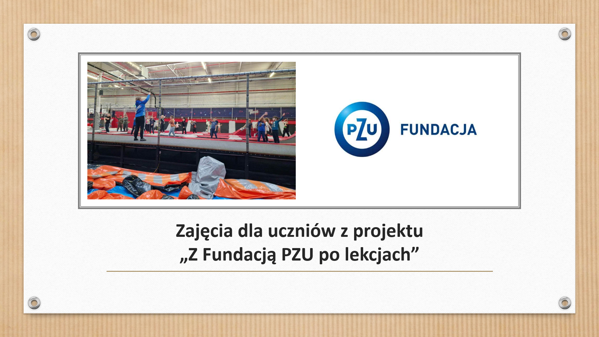Zajęcia z projektu „Z Fundacją PZU po lekcjach”.
