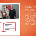 Eliminacje powiatowe Ogólnopolskiego Turnieju Wiedzy Pożarniczej MŁODZIEŻ ZAPOBIEGA POŻAROM 2024