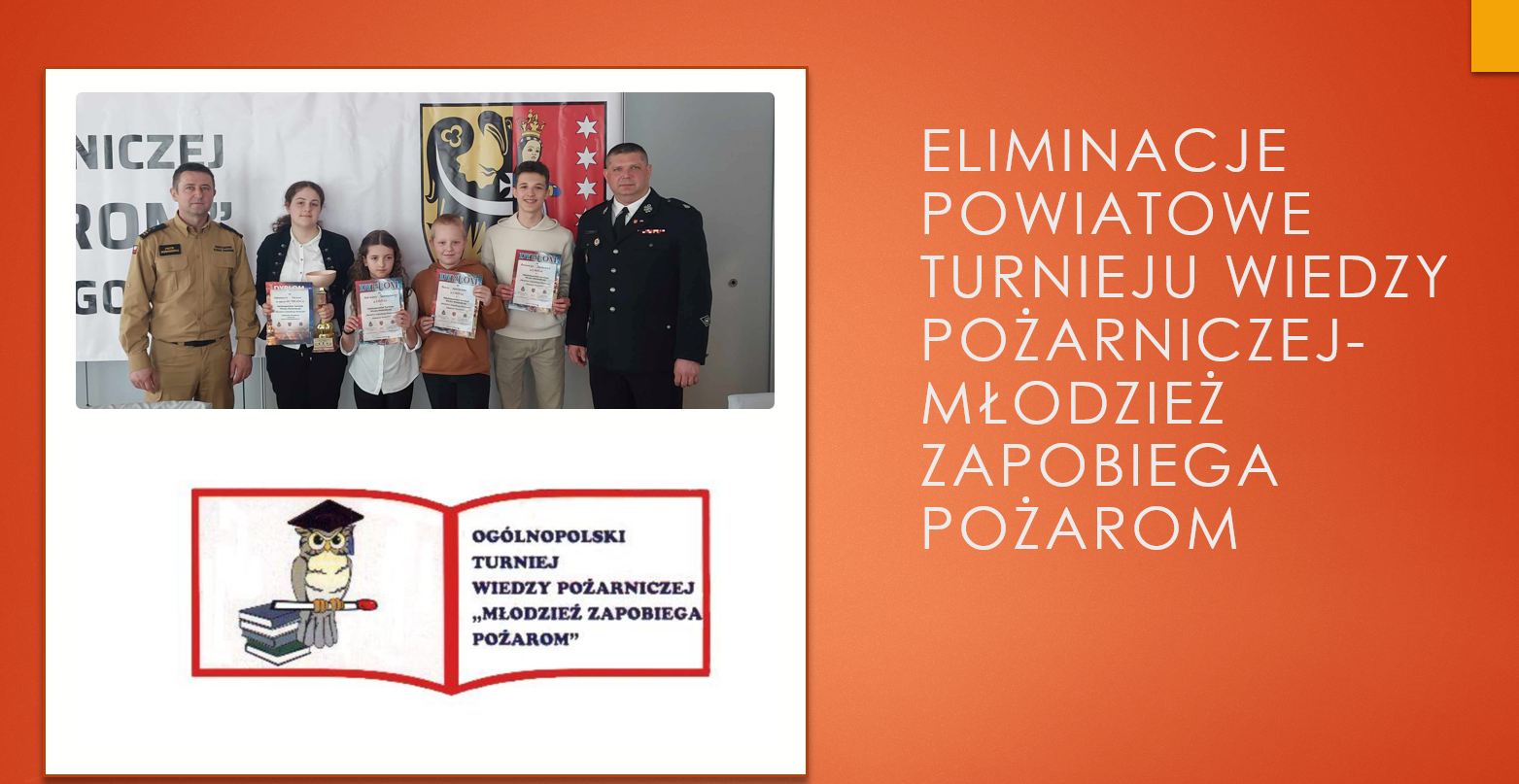 Eliminacje powiatowe Ogólnopolskiego Turnieju Wiedzy Pożarniczej MŁODZIEŻ ZAPOBIEGA POŻAROM 2024