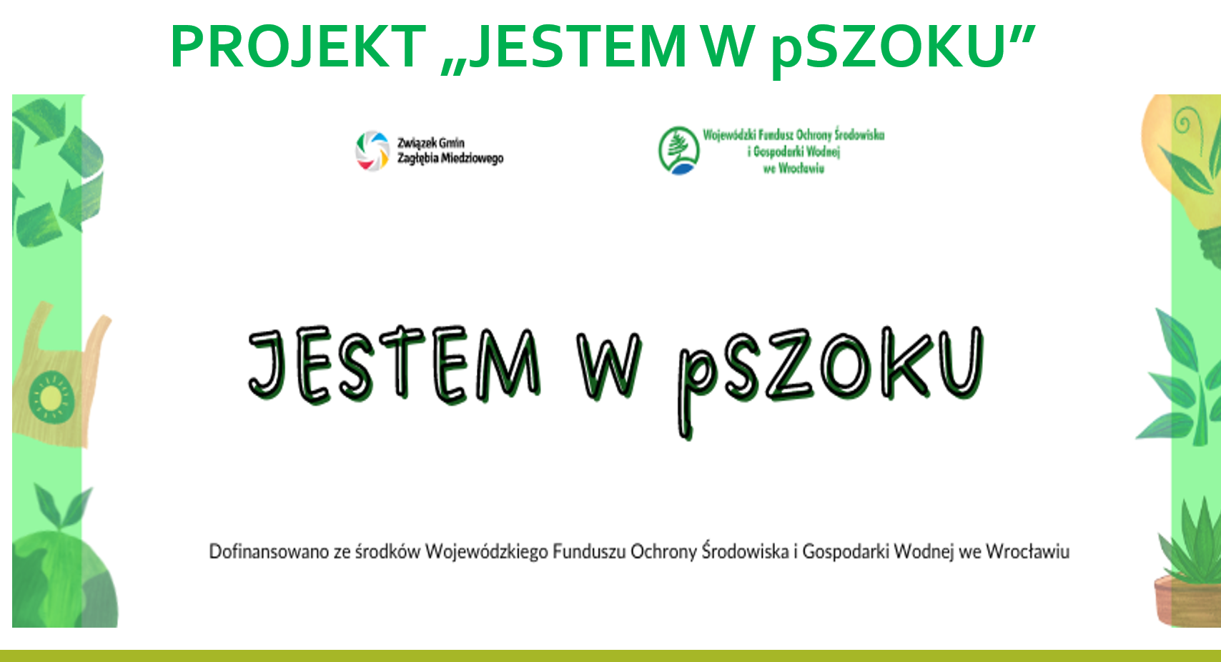 Zdjęcie przedstawia nazwę projektu "Jestem w pSzoku"