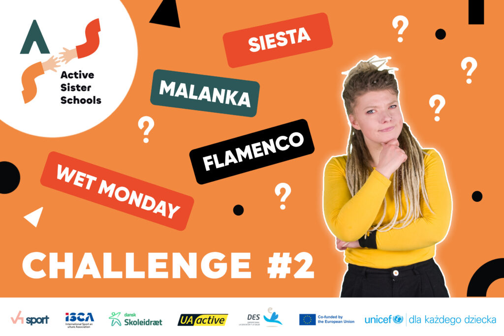 Challenge # 2 w ramach projektu Active Sister Schools. Na zdjęciu kobieta w żółtej bluzce, stoi na  na tle pomarańczowym, wokół niej napisy: siesta, malanka, flamenco, wet Monday oraz znaki zapytania. 