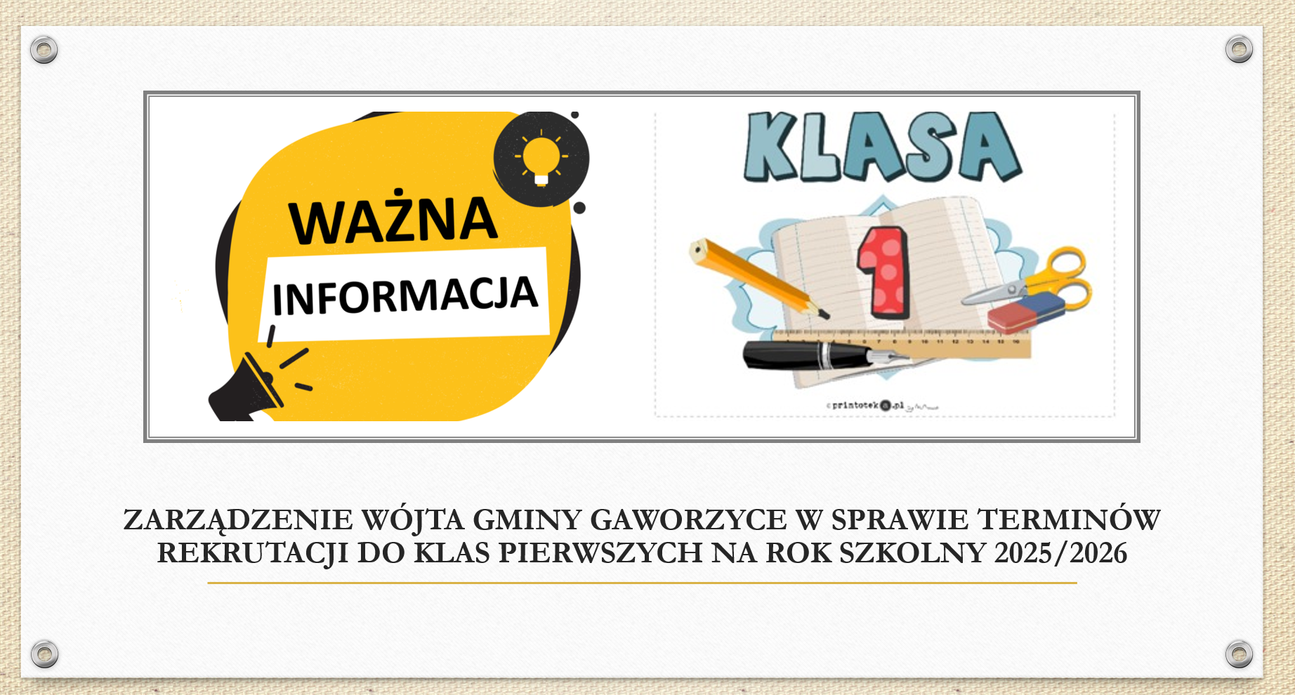 Zarządzenie Wójta Gminy Gaworzyce w sprawie ustalenia terminów postępowania rekrutacyjnego do klas pierwszych na rok szkolny 2025/2026.