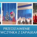 Przedstawienie "Dziewczynka z zapałkami".