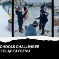 Moving Schools Challenger – przegląd stycznia- zabawy na śniegu.