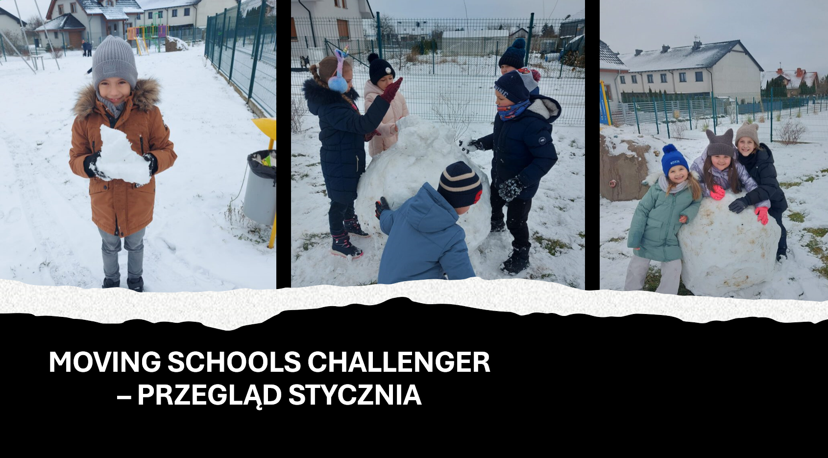 Moving Schools Challenger – przegląd stycznia- zabawy na śniegu.