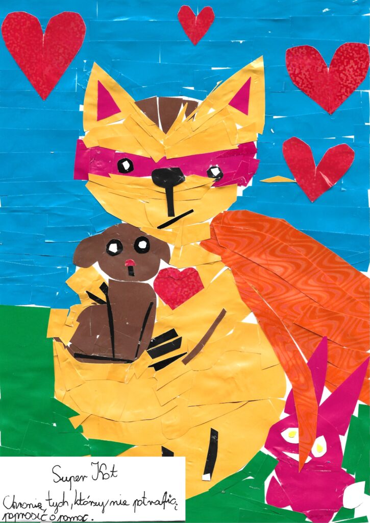 Praca nagrodzona 3. miejscem, przedstawia rudego kota w czerwonej pelerynie, który opiekuje się innymi zwierzętami – szczeniaczkiem i króliczkiem. Praca wykonana jest metodą wycinanki. Podpis w rogu głosi: „Super Kot. Chronię tych, którzy nie potrafią poprosić o pomoc”.